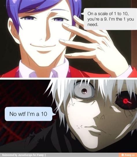 31 dark anime quotes from tokyo ghoul that go deep. Tokyo Ghoul Memes - 38. Random #20 - Wattpad