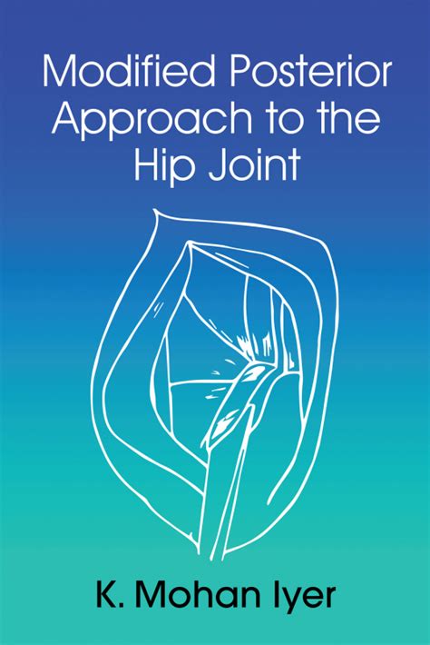 Modified Posterior Approach To The Hip Joint