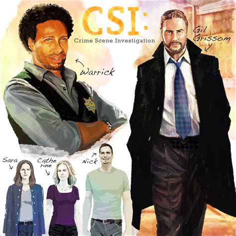 Gil Grissom Warrick Brown Sara Sidle Nick Stokes And Catherine