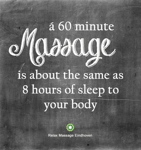 A 60 Minute Massage Is About The Same As 8 Hours Of Sleep To Your Body