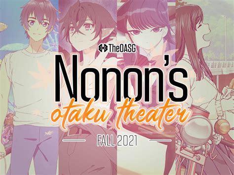 Nonons Otaku Theater Fall Anime 2021 Week 9 By Theoasg Anime Blog