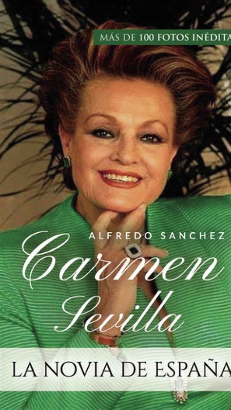 La Biografía De Carmen Sevilla En 10 Momentos Del Secreto De Su Edad