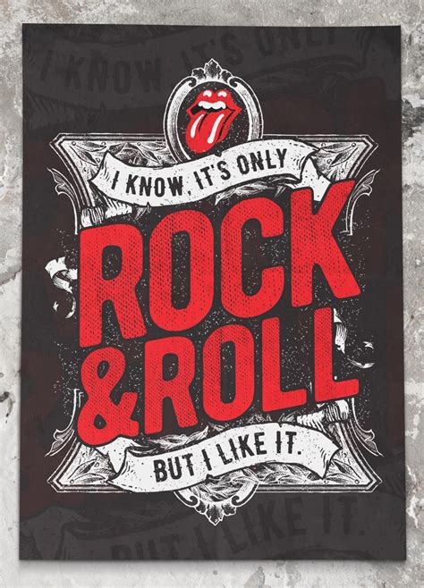 I Know Its Only Rocknroll But I Like It Rock And Roll Rock N