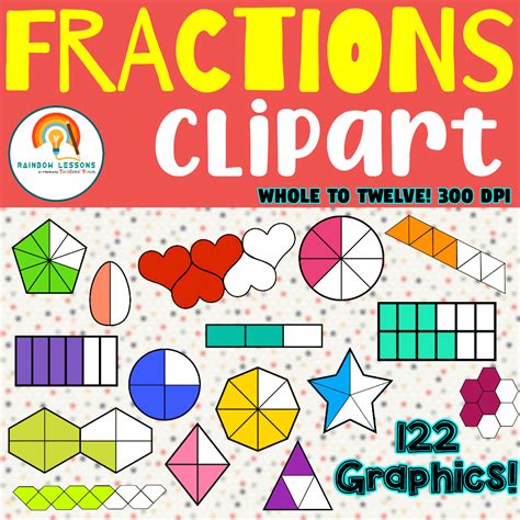 This Fractions Clipart Set Has A Variety Of Different Shapes And Colors