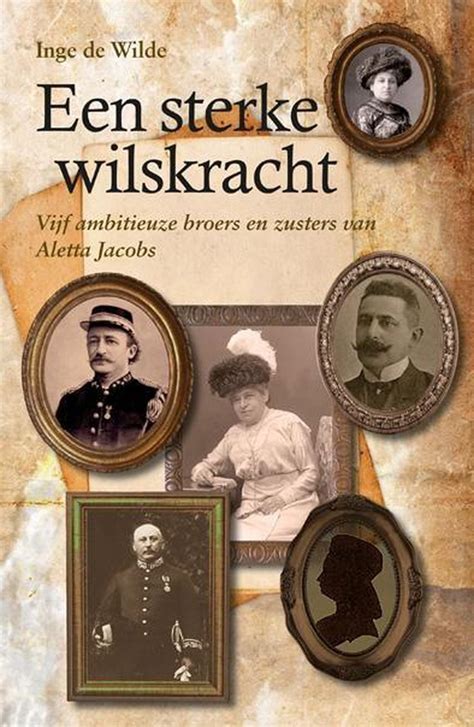 Een Sterke Wilskracht Inge De Wilde 9789054523543 Boeken