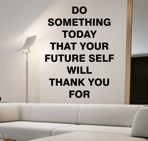 Do Something Today Your Future Self Quote Wall Decal Sticker