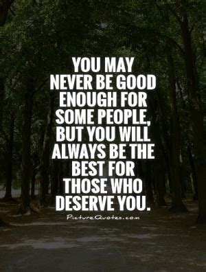Here are the best motivational quotes and inspirational quotes about life and success to help you conquer life's challenges. Quotes About Not Being Good Enough. QuotesGram