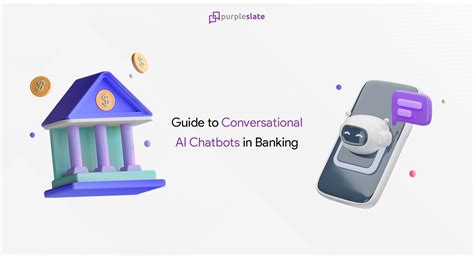 The Guide To Conversational AI Chatbots In Banking