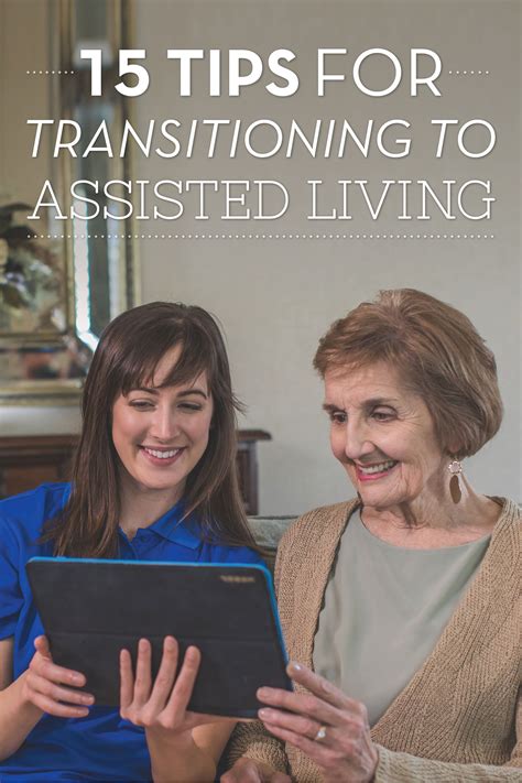 15 Tips For Transitioning To Assisted Living Assisted Living Aging