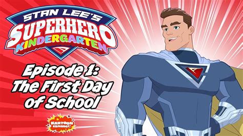 Stan Lees Superhero Kindergarten The First Day Of School Tv Episode