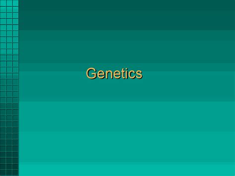 Genetics Powerpoint Ppt For 9th Higher Ed Lesson Planet