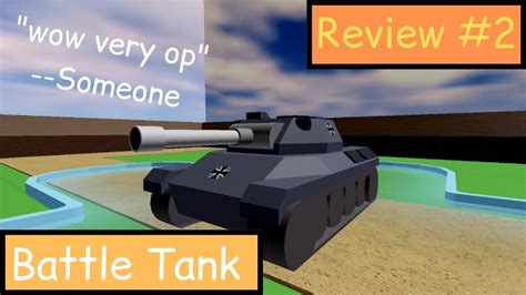 Battle Tank Im In Every Loadout Unit Review Noobs In Combat