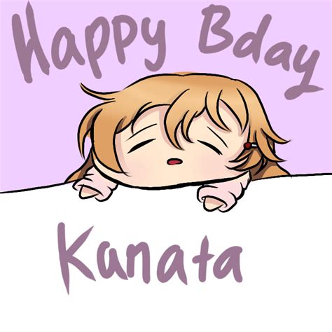 Happy Late Birthday Kanata 💖💕💞💞💞💖💕💘💕💖💖💞💘💝 Feed Community Idol