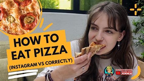 How To Eat Pizza Instagram Vs Correctly Youtube
