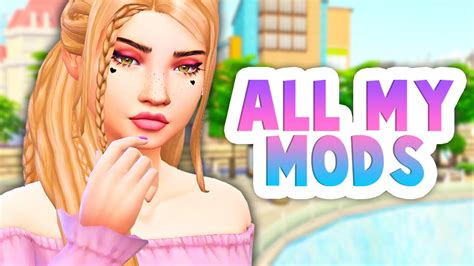 All 40 Mods In My Game Links Included The Sims 4 Youtube