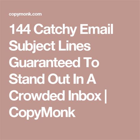 144 Catchy Email Subject Lines Guaranteed To Stand Out In A Crowded