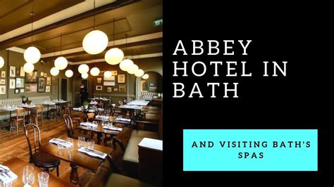 My Stay At Abbey Hotel In Bath Early Access To Baths Thermae Spa