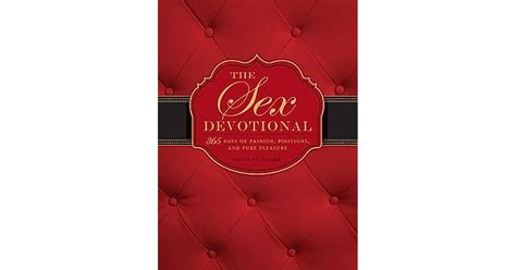 the sex devotional 365 days of passion positions and pure pleasure by olivia st claire
