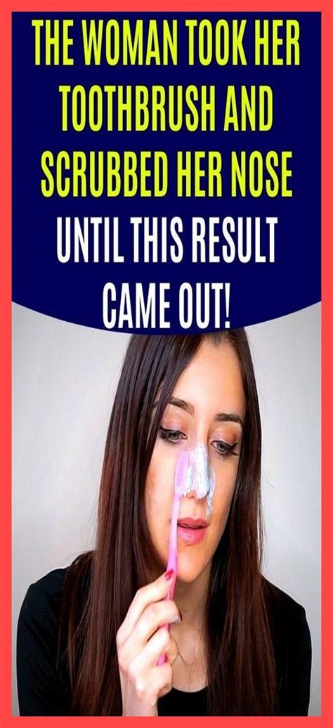 Woman Scrubbed Her Nose With Her Toothbrush When You See The Result