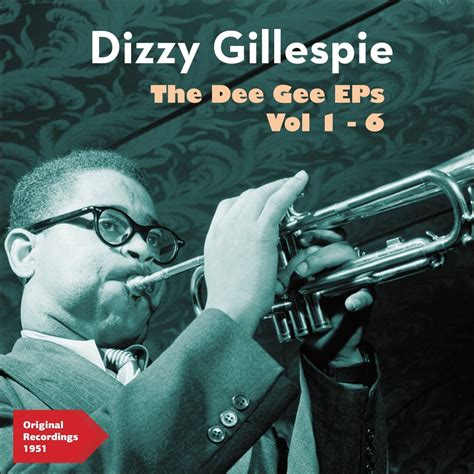 ‎the Dee Gee Eps Vol 1 6 Original Recordings 1951 Album By Dizzy