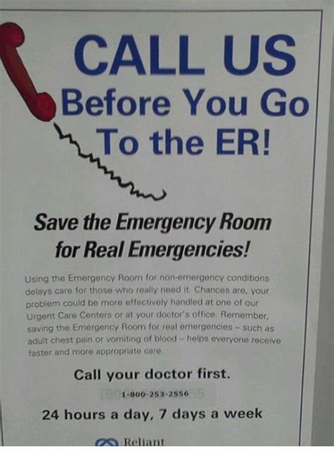 Call Us Before You Go To The Er Save The Emergency Room For Real Emergencies Using The