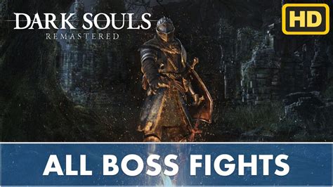 Dark Souls Remastered All Boss Fights 60fps Youtube