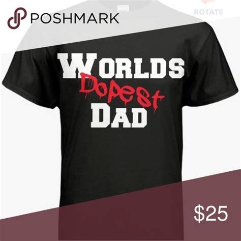 Fathers Day Worlds Dopest Dad Tshirt Dad Tshirts Dad To Be Shirts