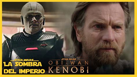 Sombra Del Imperio On Twitter Obi Wan Kenobi Trailer Todo Explicado Todos Los Detalles Aquí