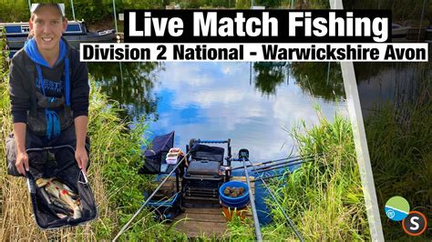 Live Match Fishing Division 2 National Warwickshire Avon Youtube