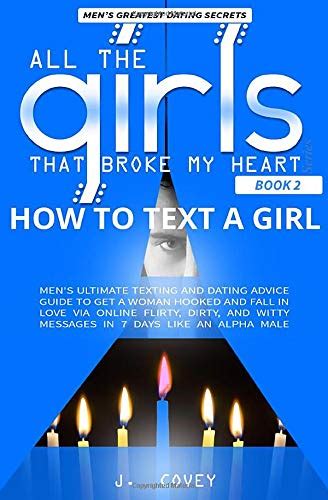 How To Text A Girl Mens Ultimate Texting And Dating Advice Guide To Get A Woman Hooked And