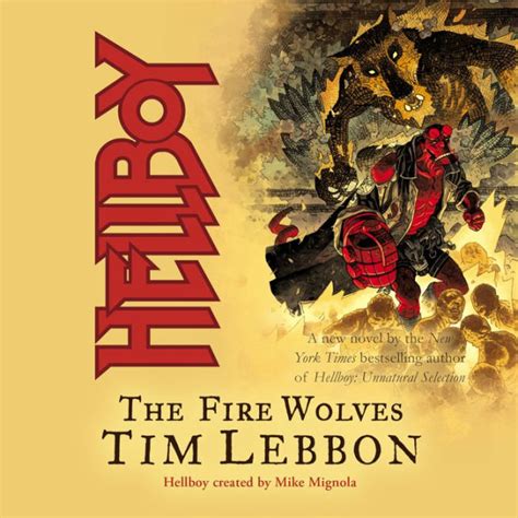 Hellboy The Fire Wolves By Tim Lebbon Various Ebook Barnes And Noble®