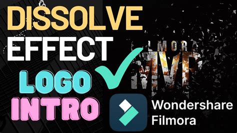 Dissolve Effect Logo Intro Tutorial In Filmora Youtube