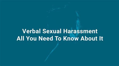 Verbal Sexual Harassment All You Need To Know About It