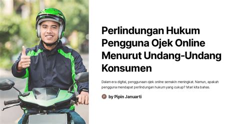 Perlindungan Hukum Pengguna Ojek Online Menurut Undang Undang Konsumen