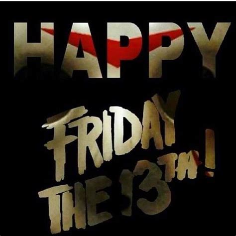 Happy Friday The 13th Pictures Photos And Images For Facebook Tumblr