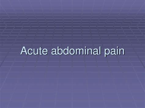 Ppt Acute Abdominal Pain Powerpoint Presentation Free Download Id