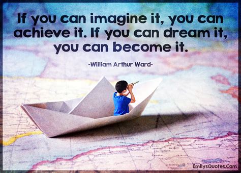 If You Can Imagine It You Can Achieve It If You Can Dream It You Can Become It Popular