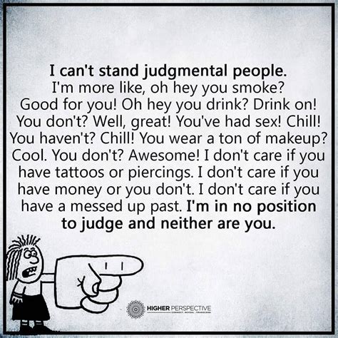 “i m in no position to judge and neither are you ” inspirational quotes pictures judgmental