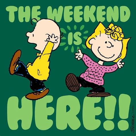 The Weekend Is Here!! weekend weekend quotes weekend images weekend greetings | Snoopy quotes ...
