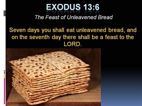 We Will Eat Unleavened Bread For 7 Days As Your Word Has Commanded Us