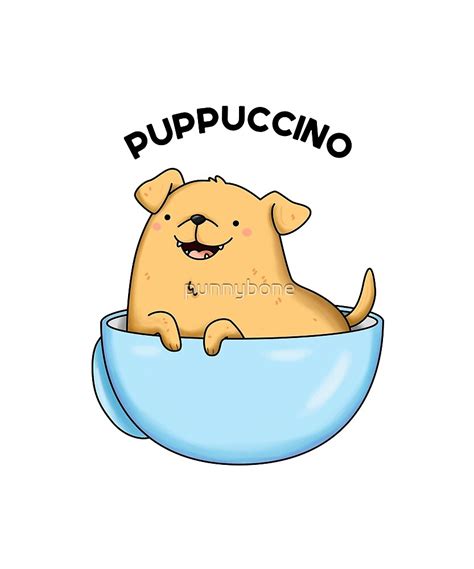 Puppuccino Pun Sticker By Punnybone Cute Puns Cute Doodle Art Cute Doodles