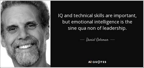 Daniel Goleman Quote Iq And Technical Skills Are Important But