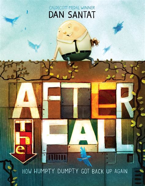 Let's Talk Picture Books: AFTER THE FALL: HOW HUMPTY DUMPTY GOT BACK UP ...