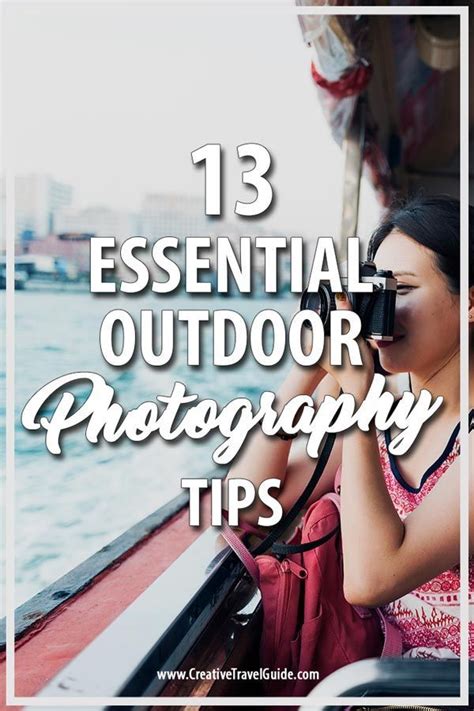 13 Essential Outdoor Photography Tips Creative Travel Guide Outdoor