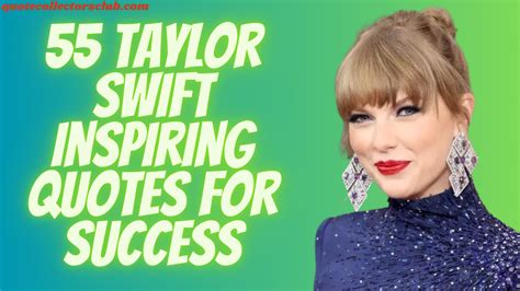 55 Taylor Swift Inspiring Quotes For Success