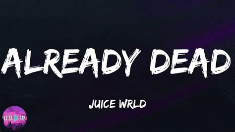 Juice Wrld Already Dead Lyrics Youtube