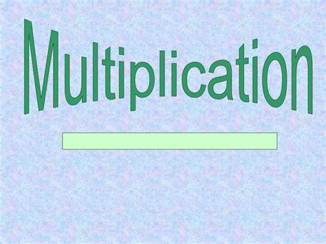 Ppt Multiplication Powerpoint Presentation Free Download Id5794596
