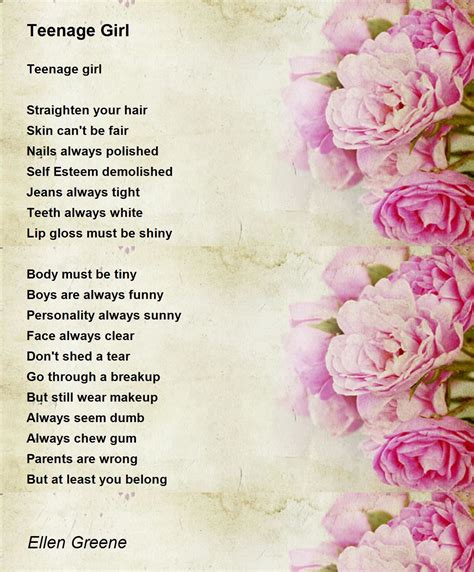 Teenage Girl Teenage Girl Poem By Ellen Greene