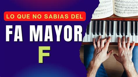 Fa Mayor F Mayor 🔥 Tutorial Como Tocar Fa Mayor En El Piano Youtube