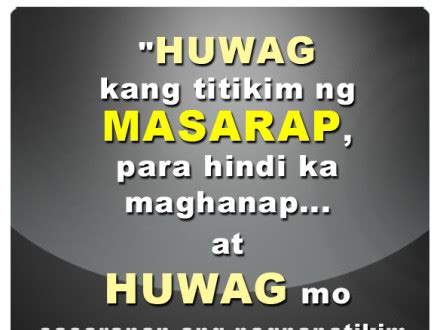 Read quotes 51 from the story pinoy quotes <33 by qtpink (qtp2t❤️) with 15 reads. Pinoy Tagalog Quotes And Sayings. QuotesGram